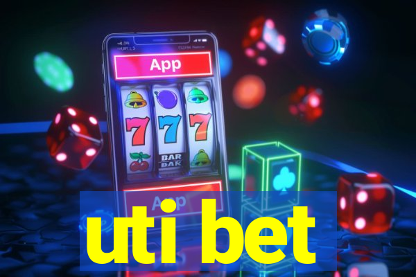 uti bet