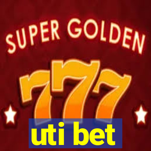 uti bet