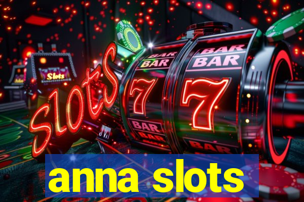 anna slots