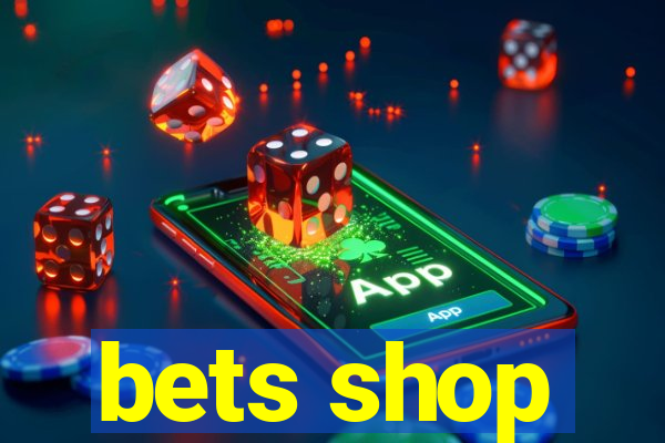 bets shop