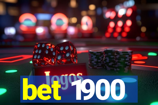 bet 1900