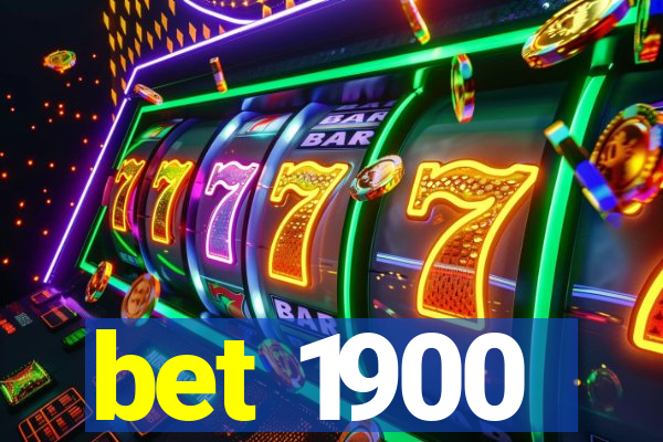 bet 1900