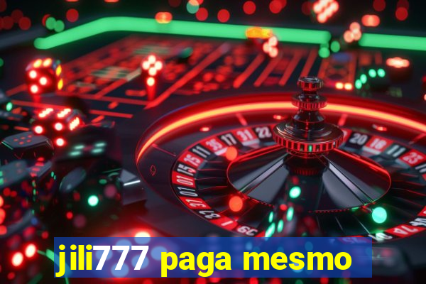 jili777 paga mesmo