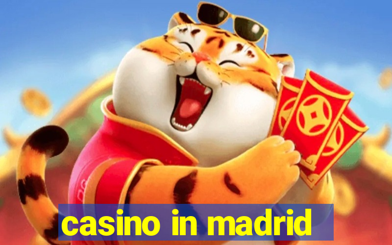 casino in madrid