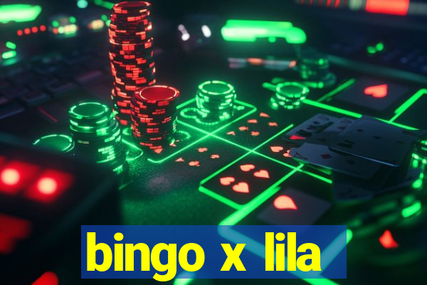 bingo x lila