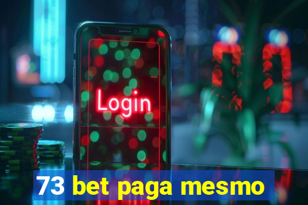 73 bet paga mesmo