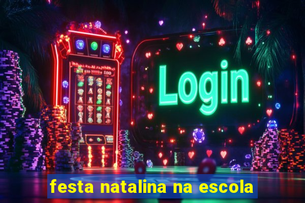 festa natalina na escola