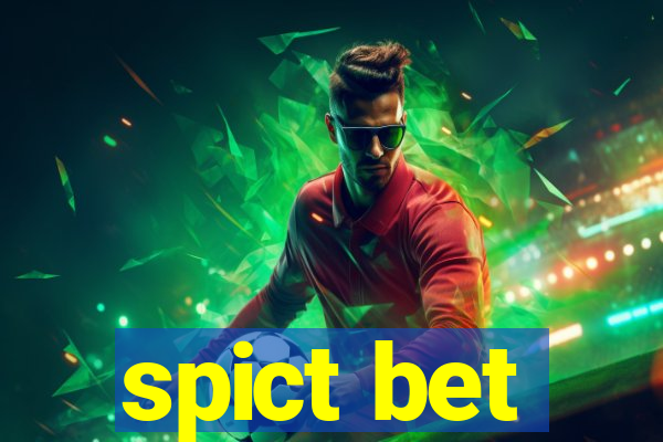 spict bet