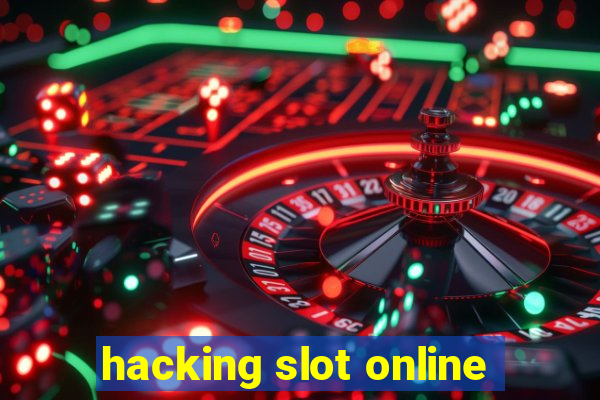 hacking slot online