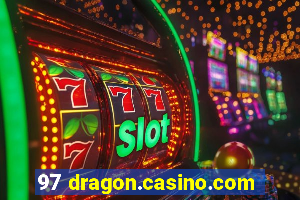 97 dragon.casino.com