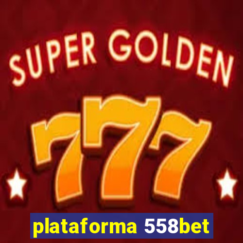 plataforma 558bet