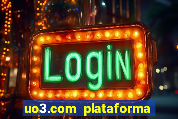 uo3.com plataforma de jogos