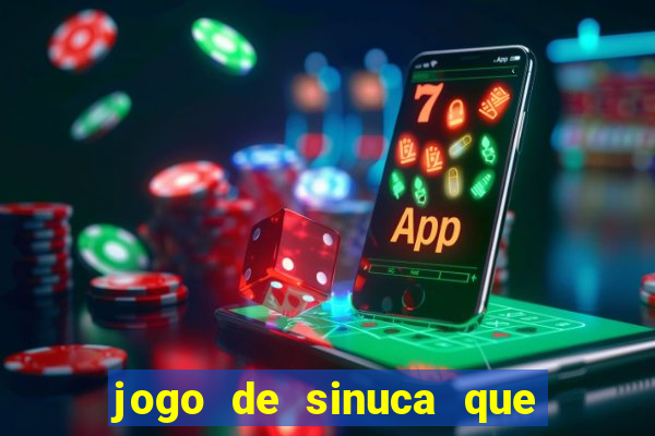 jogo de sinuca que ganha dinheiro de verdade