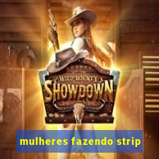 mulheres fazendo strip