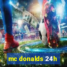 mc donalds 24h