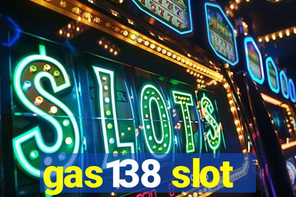 gas138 slot