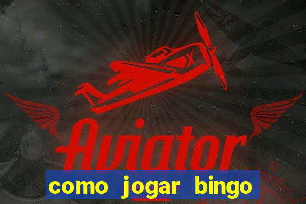 como jogar bingo online valendo dinheiro