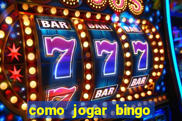 como jogar bingo online valendo dinheiro