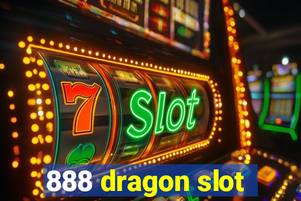 888 dragon slot