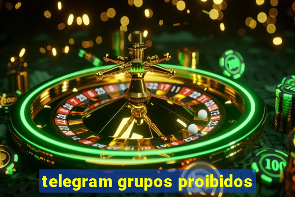 telegram grupos proibidos