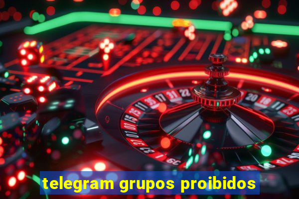 telegram grupos proibidos