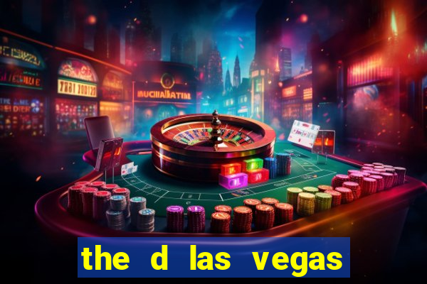 the d las vegas hotel casino