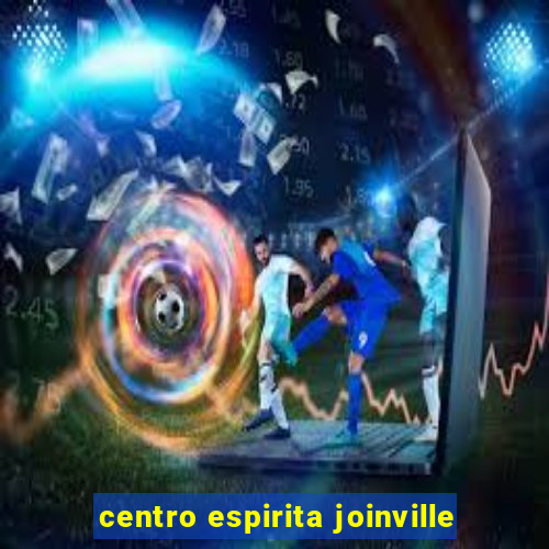 centro espirita joinville