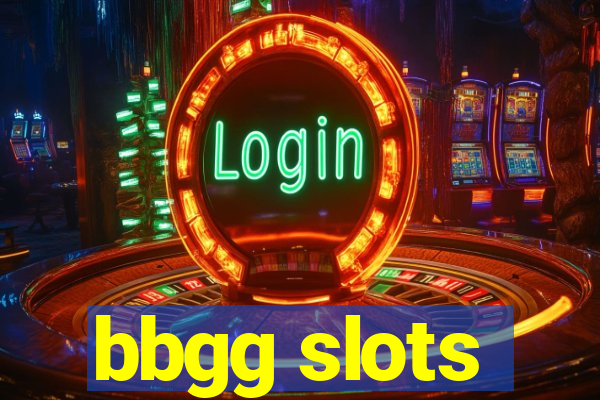 bbgg slots