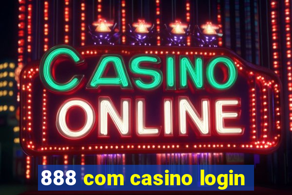 888 com casino login