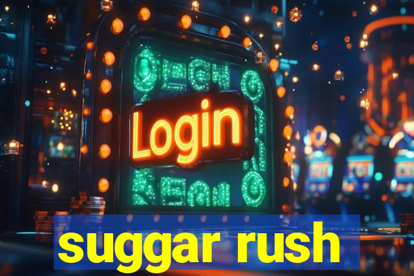 suggar rush