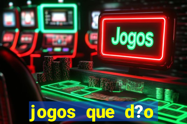 jogos que d?o b?nus grátis