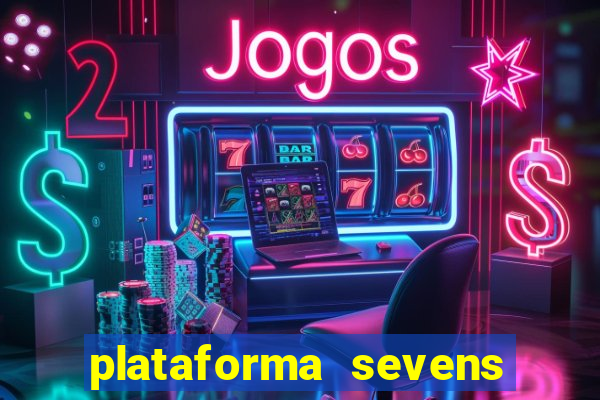 plataforma sevens slots paga mesmo