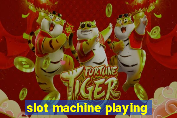 slot machine playing