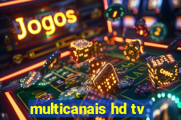 multicanais hd tv