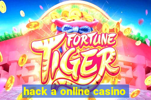 hack a online casino