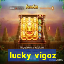 lucky vigoz