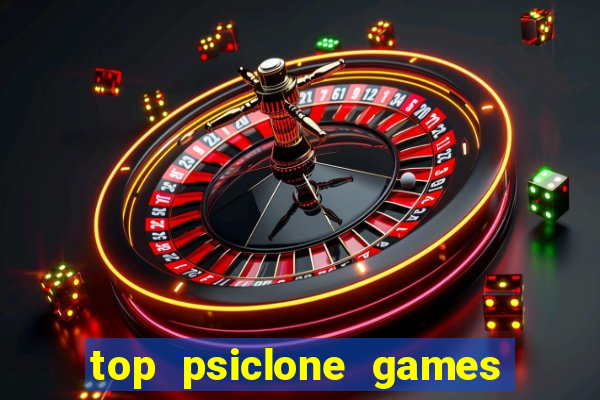 top psiclone games slot sites