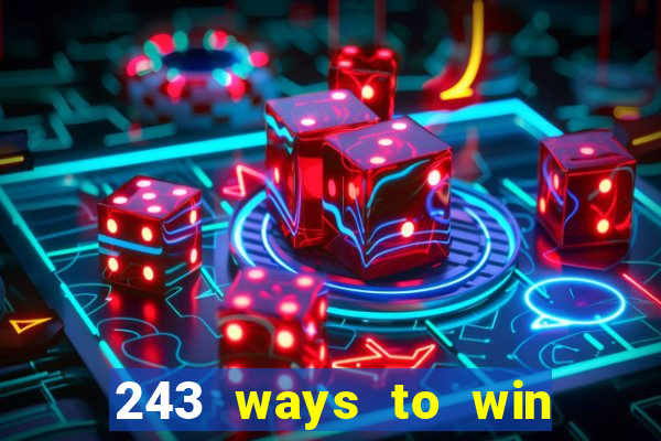 243 ways to win slots casinos