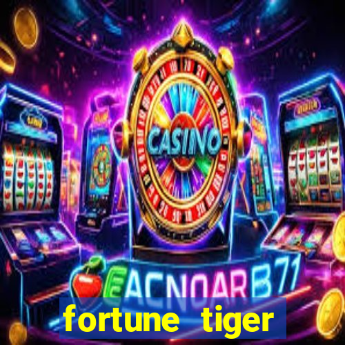 fortune tiger funciona mesmo