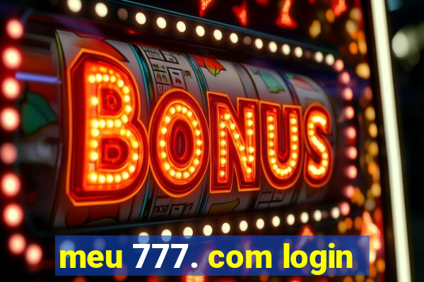 meu 777. com login