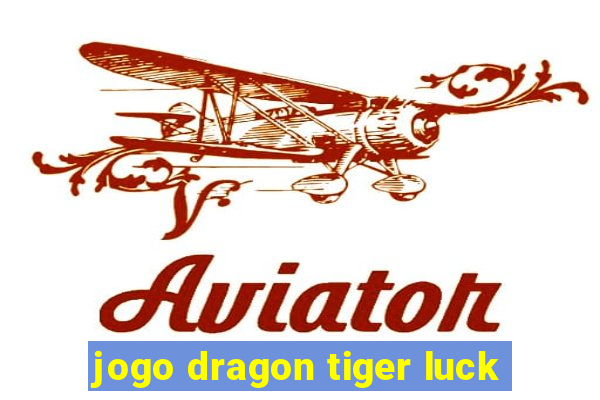 jogo dragon tiger luck