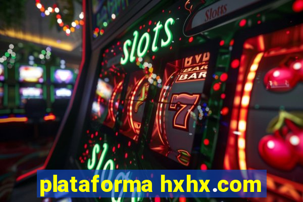 plataforma hxhx.com