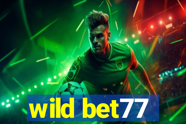 wild bet77