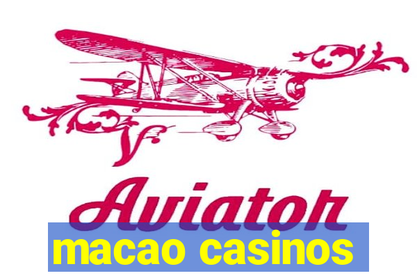 macao casinos