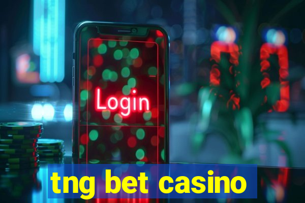 tng bet casino