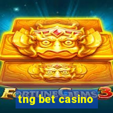 tng bet casino