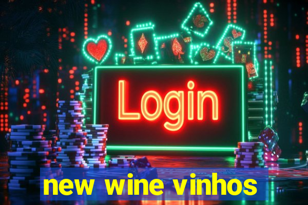 new wine vinhos