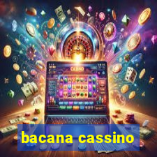 bacana cassino