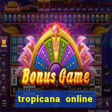 tropicana online casino promotions