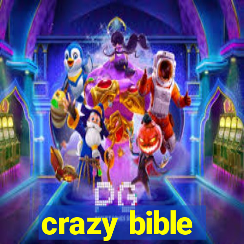 crazy bible